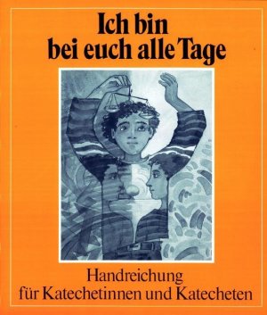 gebrauchtes Buch – König, Hermine, Karl Heinz König und Karl Joseph Klöckner – Ich bin bei euch alle Tage: Handreichung für Katechetinnen und Katecheten zur Buße und Beichte