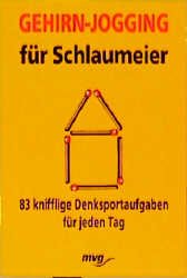 gebrauchtes Buch – Gehirnjogging für Schlaumeier. 83 knifflige Denksportaufgaben für jeden Tag.