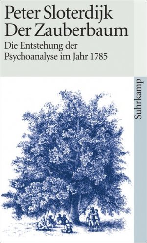 gebrauchtes Buch – Peter Sloterdijk – Der Zauberbaum - Die Entstehung der Psychoanalyse im Jahr 1785