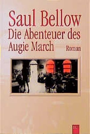 Die Abenteuer des Augie March. Roman