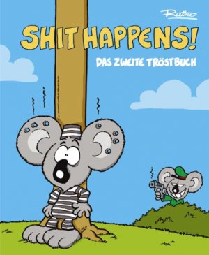 gebrauchtes Buch – Ralph Ruthe – Das zweite Tröstbuch (Shit happens!)