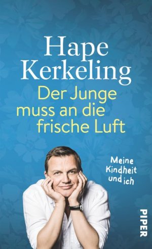 Der Junge muss an die frische Luft: Meine Kindheit und ich