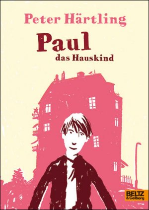 gebrauchtes Buch – Peter Härtling – Paul das Hauskind: Roman für Kinder