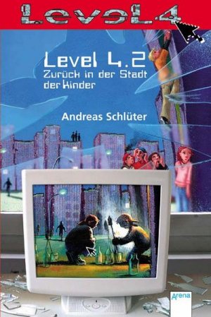 gebrauchtes Buch – Andreas Schlüter – Level 4.2: Zurück in der Stadt der Kinder