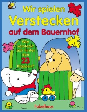 Wir spielen Verstecken auf dem Bauernhof (Fabelhaus = Imprint by Tomus Verlag für Kinderbuchprogramm)