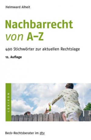 gebrauchtes Buch – Helmward Alheit – Nachbarrecht von A - Z. Über 450 Stichworte zur aktuelen Rechtslage. Beck-Rechtsberater.