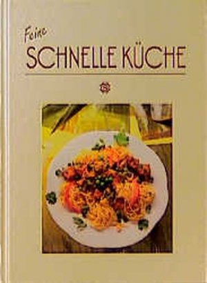 gebrauchtes Buch – Maria Buchheim – Feine Schnelle Küche