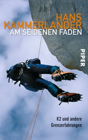 gebrauchtes Buch – Hans Kammerlander – Am seidenen Faden: K2 und andere Grenzerfahrungen