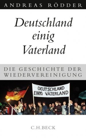 gebrauchtes Buch – Andreas Rödder – Deutschland einig Vaterland: Die Geschichte der Wiedervereinigung