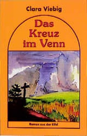 Das Kreuz im Venn: Roman aus der Eifel