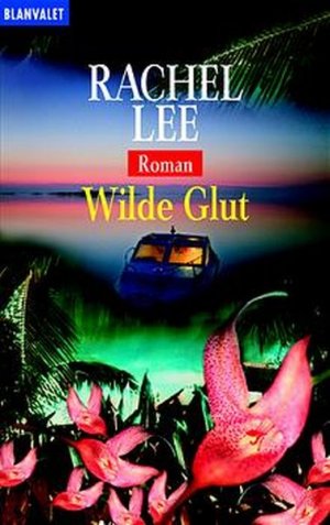 gebrauchtes Buch – Rachel Lee – Wilde Glut