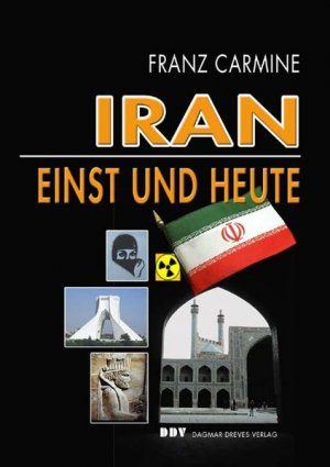 gebrauchtes Buch – Franz Carmine – Iran einst und heute