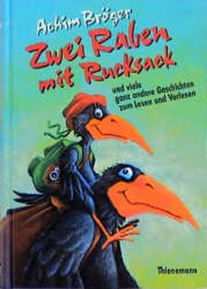 gebrauchtes Buch – Achim Bröger – Zwei Raben mit Rucksack