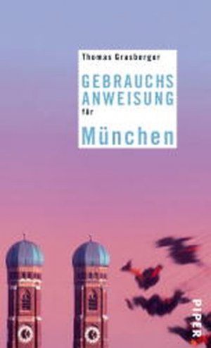 gebrauchtes Buch – Thomas Grasberger – Gebrauchsanweisung für München