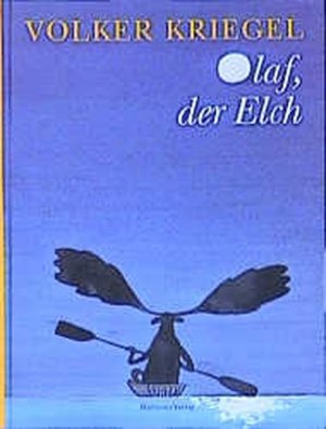 Olaf, der Elch. Eine Weihnachtsgeschichte