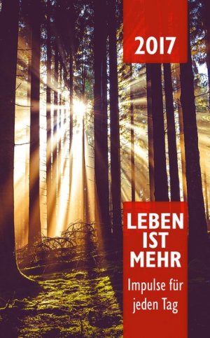 Leben ist mehr 2017 (Paperback): Impulse für jeden Tag