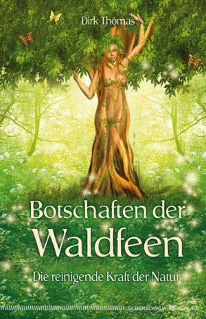 gebrauchtes Buch – Dirk Thomas – Botschaften der Waldfeen - Die reinigende Kraft der Natur