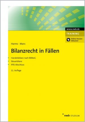 gebrauchtes Buch – E. Harms – Bilanzrecht in Fällen: Handelsbilanz nach BilMoG, Steuerbilanz, IFRS-Abschluss