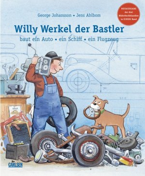 gebrauchtes Buch – George Johansson – Willy Werkel, der Bastler, baut ein Auto, ein Schiff, ein Flugzeug