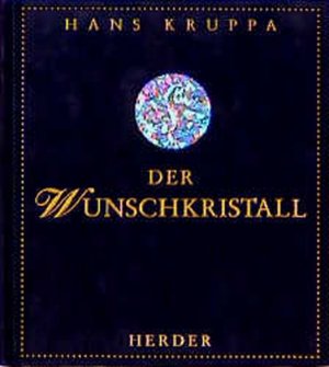 gebrauchtes Buch – Hans Kruppa – Der Wunschkristall: Ein poetisches Märchen