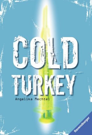 gebrauchtes Buch – Cold Turkey. Von Mechtel, Angelika