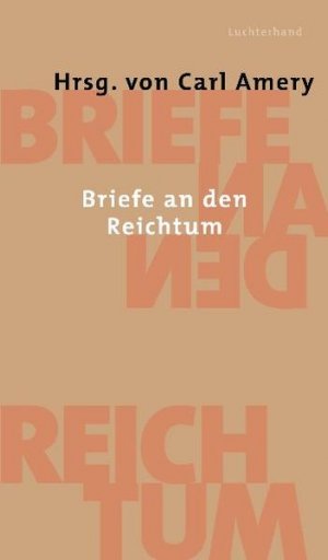 gebrauchtes Buch – Carl Amery – Briefe an den Reichtum