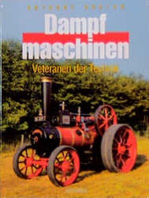 gebrauchtes Buch – Anthony Burton – Dampfmaschinen