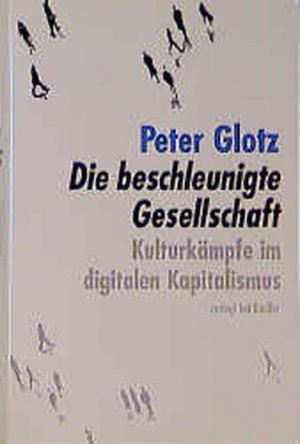 gebrauchtes Buch – Peter Glotz – Die beschleunigte Gesellschaft