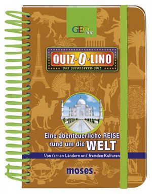 Quiz-O-lino - Eine abenteuerliche Reise rund um die Welt: Von fernen Ländern und fremden Kulturen