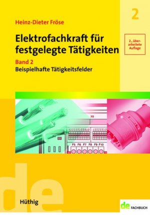 Elektrofachkraft für festgelegte Tätigkeiten Band 2: Beispielhafte Tätigkeitsfelder (de-Fachwissen)