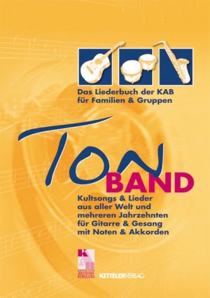 gebrauchtes Buch – Arbeitnehmer-Bewegung Deutschlands e – TonBAND: Das Liederbuch für Familien und Gruppen. Kultsongs und Lieder aus aller Welt und mehreren Jahrzehnten