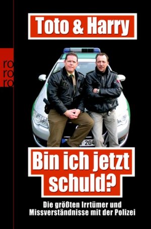 gebrauchtes Buch – Heim, Torsten – Toto & Harry: Bin ich jetzt schuld?: Die größten Irrtümer und Missverständnisse mit der Polizei