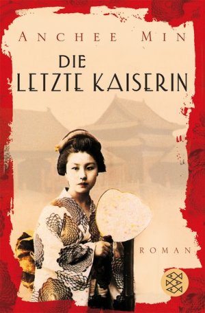 gebrauchtes Buch – Anchee Min – Die letzte Kaiserin: Roman