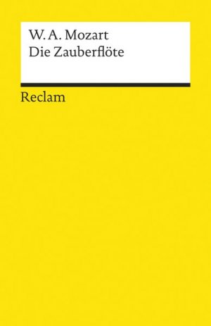 antiquarisches Buch – Amadeus Mozart – Die Zauberflöte: Eine große Oper in zwei Aufzügen. Libretto von Emanuel Schikaneder