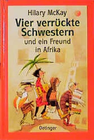 gebrauchtes Buch – Hilary McKay – Vier verrückte Schwestern und ein Freund in Afrika