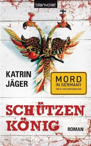 gebrauchtes Buch – Katrin Jäger – Schützenkönig: Roman