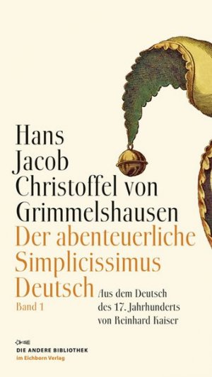 gebrauchtes Buch – Jakob Christoffel von Grimmelshausen – Der abenteuerliche Simplicissimus Deutsch: Aus dem Deutschen des 17. Jahrhunderts und mit einem Nachwort von Reinhard Kaiser (2 Bde.)