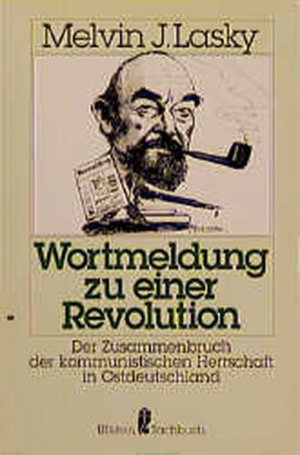 gebrauchtes Buch – Lasky, Melvin J – Wortmeldung zu einer Revolution