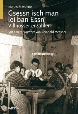 gebrauchtes Buch – Martina Mantinger – Gsessn isch man lei ban Essn: Villnösser erzählen