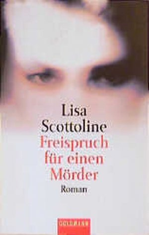 gebrauchtes Buch – Lisa Scottoline – Freispruch für einen Mörder (Goldmann Allgemeine Reihe)