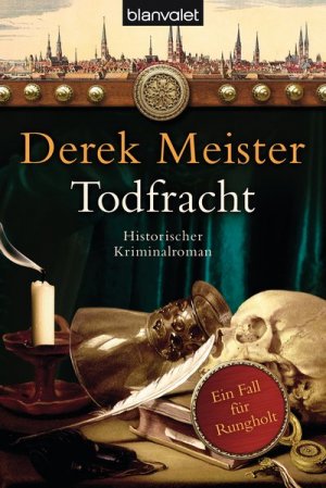 gebrauchtes Buch – Derek Meister – Todfracht: Historischer Kriminalroman (Patrizier Rungholt, Band 4)