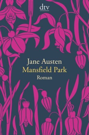 Mansfield Park: Roman (dtv Fortsetzungsnummer 12, Band 14161)