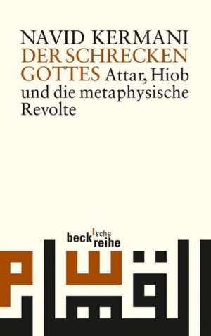 Der Schrecken Gottes: Attar, Hiob und die metaphysische Revolte (Beck'sche Reihe)