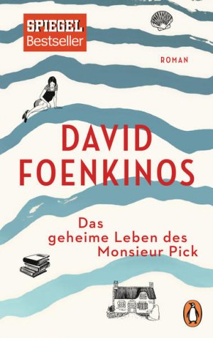 gebrauchtes Buch – David Foenkinos – Das geheime Leben des Monsieur Pick: Roman