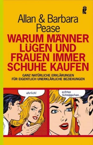 gebrauchtes Buch – Pease Allan & – Warum Männer lügen und Frauen immer Schuhe kaufen: Ganz natürliche Erklärungen für eigentlich unerklärliche Beziehungen (Ullstein Taschenbuch)