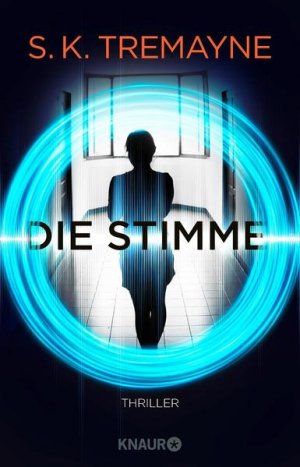 gebrauchtes Buch – Tremayne S., K – Die Stimme: Thriller. Was wäre, wenn deine smarten Geräte mehr wissen, als dir lieb ist?