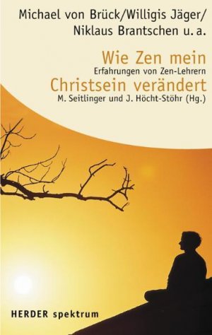 gebrauchtes Buch – Wie ZEN mein Christsein verändert: Erfahrungen von Zen-Lehrern