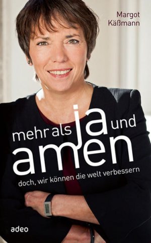 Mehr als Ja und Amen: doch, wir können die Welt verbessern