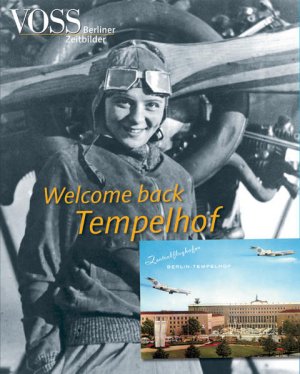 gebrauchtes Buch – Welcome back, Tempelhof (VOSS - Berliner Zeitbilder)