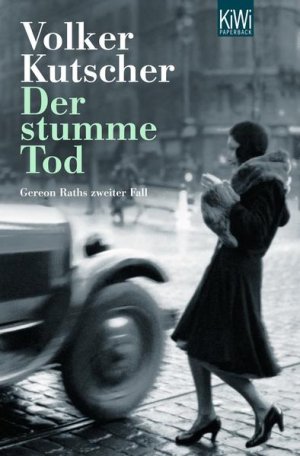 gebrauchtes Buch – Volker Kutscher – Der stumme Tod: Gereon Raths zweiter Fall (Die Gereon-Rath-Romane, Band 2)